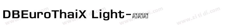 DBEuroThaiX Light字体转换